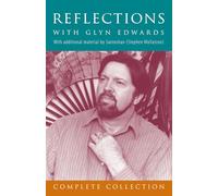 Reflections with Glyn Edwards: Complete Collection: With additional material by Santoshan (Stephen Wollaston)