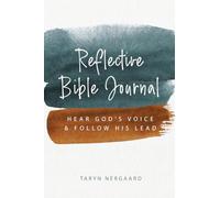 Reflective Bible Journal: Hear God's Voice & Follow His Lead: Hear God's Voice and Follow His Lead