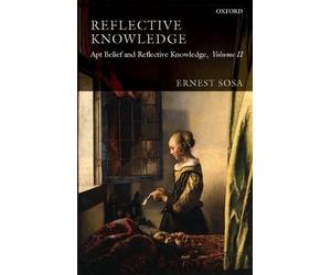 Reflective Knowledge by Ernest Sosa - 9780199217250