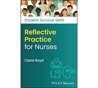 Reflective Practice for Nurses
