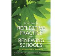 Reflective Practice for Renewing Schools: An Action Guide for Educators