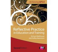 Reflective Practice in Education and Training (Achieving Qtls) (Achieving QTLS Series)