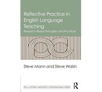 Reflective Practice in English Language Teaching : Research-Based Principles and Practices