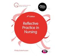 Reflective Practice in Nursing (Transforming Nursing Practice Series)