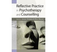 Reflective Practice in Psychotherapy and Counselling