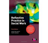 Reflective Practice in Social Work (Transforming Social Work Practice Series)