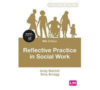 Reflective Practice in Social Work (Transforming Social Work Practice Series)