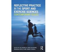Reflective Practice in the Sport and Exercise Sciences: Contemporary issues