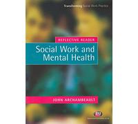Reflective Reader: Social Work and Mental Health (Transforming Social Work Practice Series)