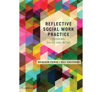 Reflective Social Work Practice: Thinking, Doing And Being