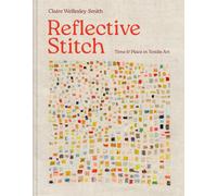 Reflective Stitch : Time and place in textile art