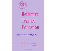 Reflective Teacher Education: Cases and Critiques (SUNY Series in Teacher Preparation and Development) (SUNY series, Teacher Preparation and Development)