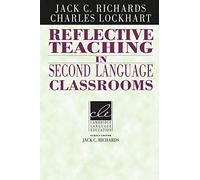 Reflective Teaching in Second Language Classrooms (Cambridge Language Education)