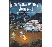 Reflective Writing Journal: For Solo Women Travelers On The Road