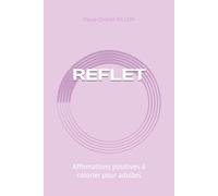 REFLET: Affirmations positives à colorier pour adulte