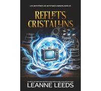 Reflets Cristallins: Un Récit de Fortuna Delphi à l'Âge Mûr au-delà de Mystic's End: 3 (Les Mystères de Mystwich Mindslider)