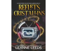 Reflets Cristallins: Un Récit de Fortuna Delphi à l'Âge Mûr au-delà de Mystic's End (Les Mystères de Mystwich Mindslider)