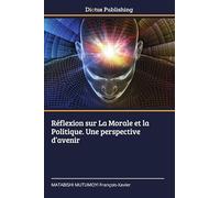 Réflexion sur La Morale et la Politique. Une perspective d'avenir