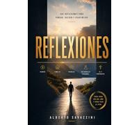 REFLEXIONES: 245 Reflexiones para pensar, decidir y vivir mejor