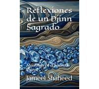 Reflexiones de un Djinn Sagrado: Musings of a Sacred Djinn