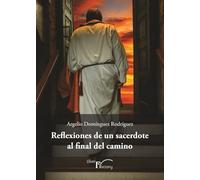 Reflexiones de un sacerdote al final del camino