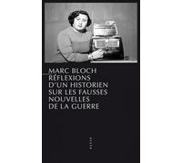 Réflexions d'un historien sur les fausses nouvelles de la gu