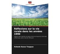 Réflexions sur la vie rurale dans les années 1990: Aspects des réalités sociales et économiques du Woreda d’Alemaya, dans l’est de l’Éthiopie