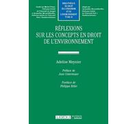 Réflexions sur les concepts en droit de l'environnement (Tome 16)