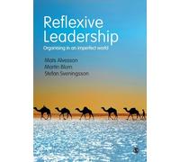 Reflexive Leadership: Organising in an imperfect world
