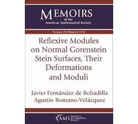 Reflexive Modules on Normal Gorenstein Stein Surfaces, Their Deformations and Moduli: Vol: 298 No: 1493 (Memoirs of the American Mathematical Society)