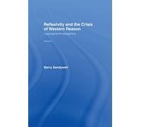 Reflexivity And The Crisis of Western Reason: Logological Investigations: Volume One (Logological Investigations; 1)