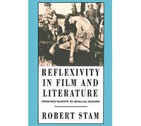 Reflexivity in Film and Literature: From Don Quixote to Jean-Luc Godard