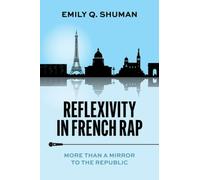 Reflexivity in French Rap : More than a Mirror to the Republic