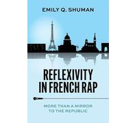 Reflexivity in French Rap: More than a Mirror to the Republic