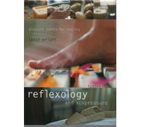 Reflexology and Acupressure: Pressure Points for Healing