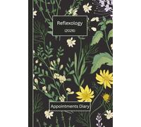 Reflexology Appointments Diary 2026 (Hardcover): Lovely Small Business Week to View Planner. Ideally sized (6"x9") Reflexologist's Yearbook is in a ... calendars & notes pages. Great gift idea.