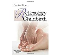 Reflexology in Pregnancy and Childbirth