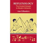 Reflexology: The Ancient Answer to Modern Ailments