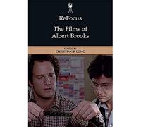 Refocus: the Films of Albert Brooks (ReFocus: The American Directors Series)