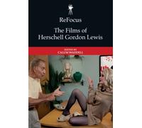 ReFocus: The Films of Herschell Gordon Lewis