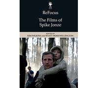 ReFocus: The Films of Spike Jonze (ReFocus: The American Directors Series)