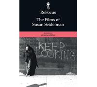ReFocus: The Films of Susan Seidelman (Refocus: The American Directors)