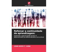 Reforçar a continuidade da aprendizagem: Explorando o papel da gestão escolar no desenvolvimento do sistema educativo e do currículo
