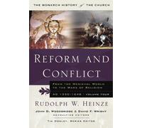 Reform and Conflict: From the Medieval World to the Wars of Religion, AD 1350-1648, Volume Fo (Monarch History of the Church New edition)