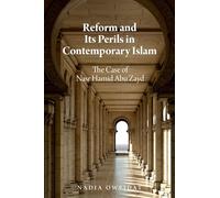 Reform and Its Perils in Contemporary Islam: The Case of Nasr Hamid Abu Zayd