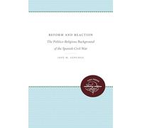 Reform and Reaction: The Politico-Religious Background of the Spanish Civil War