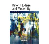 Reform Judaism and Modernity: A Reader