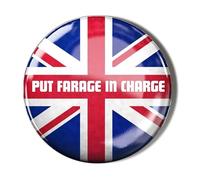 REFORM PARTY UNION JACK - PUT FARAGE IN CHARGE - 38mm Small Badge