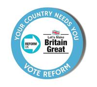 REFORM PARTY - YOUR COUNTRY NEEDS YOU - MAKE BRITAIN GREAT AGAIN - UNION JACK BACKGROUND - 77mm Extra Large Badge