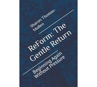 ReForm: The Gentle Return: Beginning Again Without Pressure